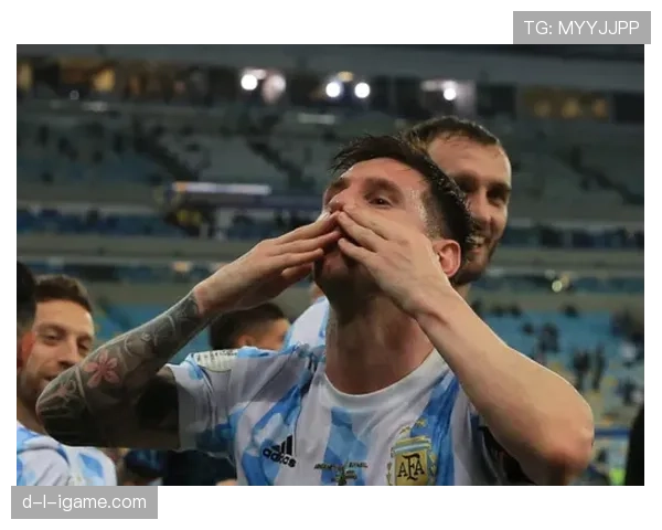 梅西率阿根廷再夺美洲杯，状态回勇续写传奇